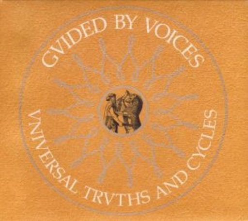 Guided By Voices – Universal Truth And Cycles