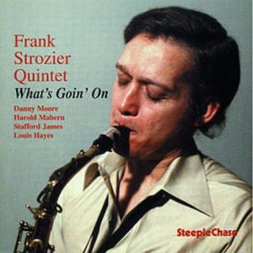 Frank Strozier Quartet – What's Goin' On