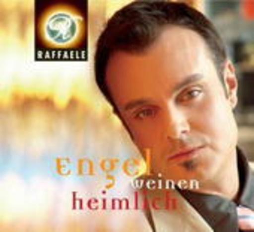 Raffaele – Engel weinen heimlich
