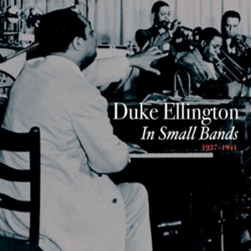 Duke Ellington – The Small Bands 1937-41