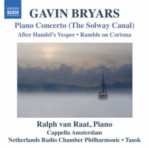 Ralph Van Raat/Capella Amsterdam/Otto Tausk – Piano Concerto (The Solway Canal) - After Handel's Vesper/Ramble On Cortona
