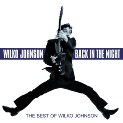 Wilko Johnson – Back In The Night