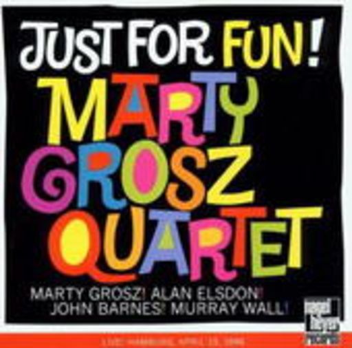 Marty Grosz Quartet – Just For Fun!