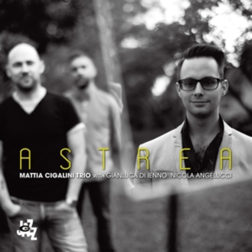Mattia Cigalini Trio – Astrea