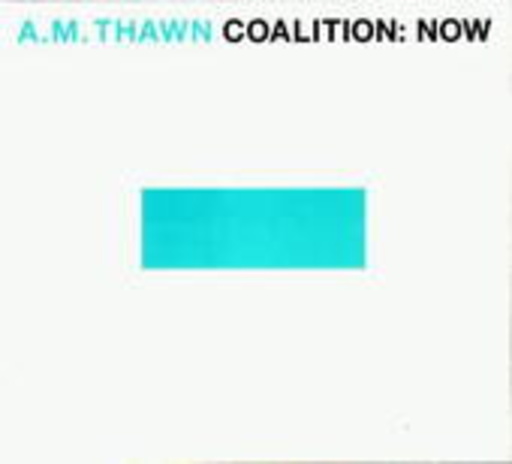 A.M. Thawn – Coalition: Now