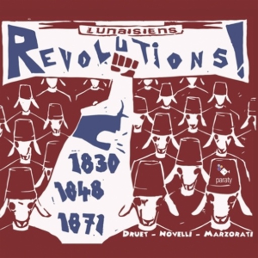 Les Lunaisiens – Revolutions! 1830 -1848 - 1871