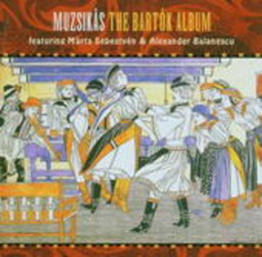 Muzsikas feat. Marta Sebestyen – The Bartok Album