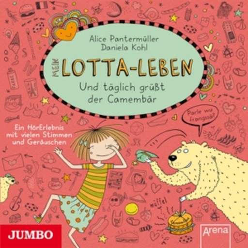 Katinka Kultscher – Mein Lotta-Leben - Und täglich grüßt der Camembär