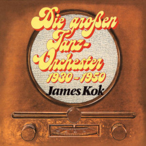 Die grossen Tanz-Orchester 1930-1950