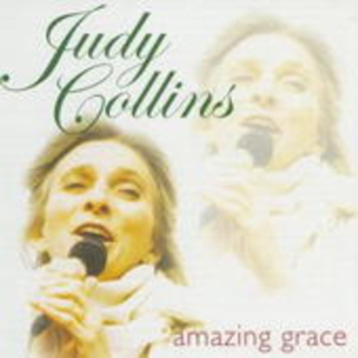 Judy Collins – Amazing Grace