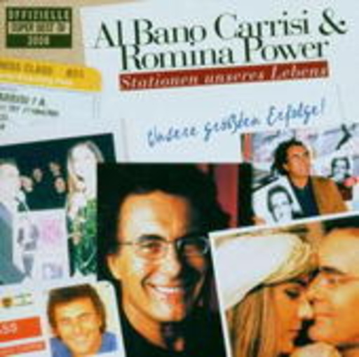 Al Bano Carrisi & Romina Power – Stationen unseres Lebens - Unsere größten Erfolge!