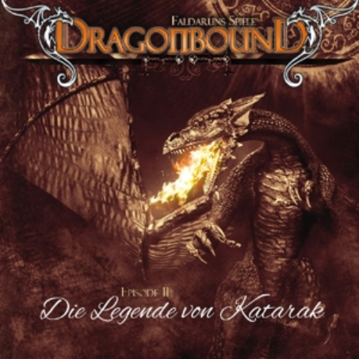 Diverse – Dragonbound - Episode 2: Die Legende von Katarak