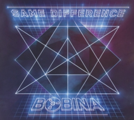 Bobina – Same Difference