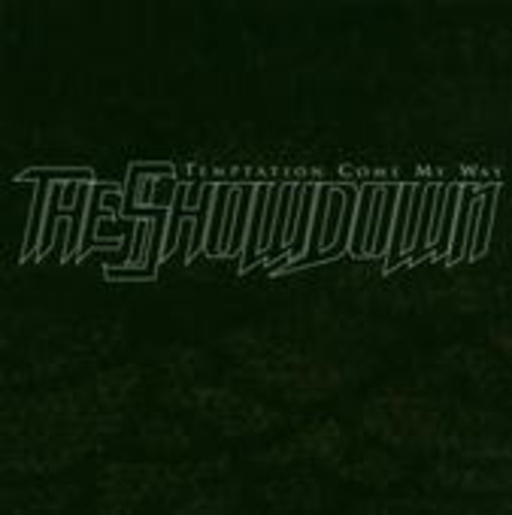The Showdown – Temptation Come My Way