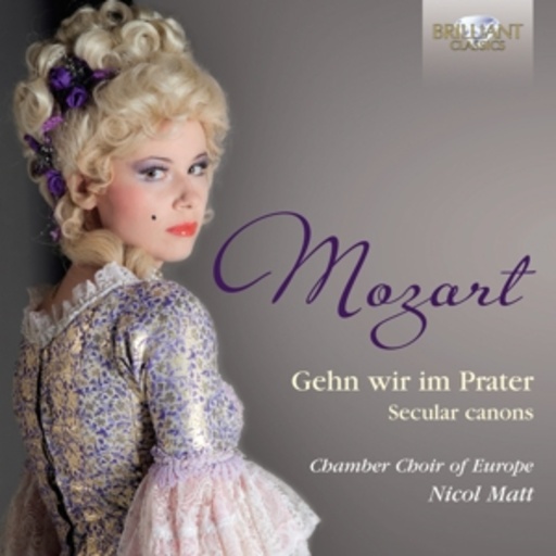 Nicol Matt/Chamber Choir Of Europe – Gehn wir im Prater - Secular Canons