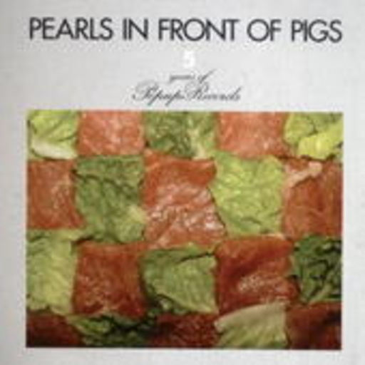 5 Years Of Popup-Records – Pearls In Front Of Pigs