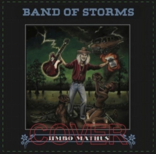 Jimbo Mathus – Band Of Storms