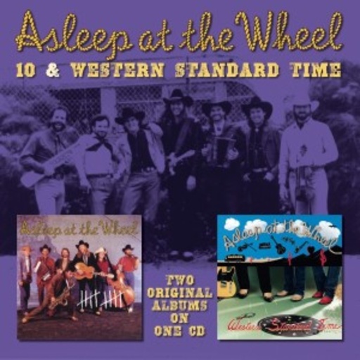 Asleep At The Wheel – 10 & Western Standard Time