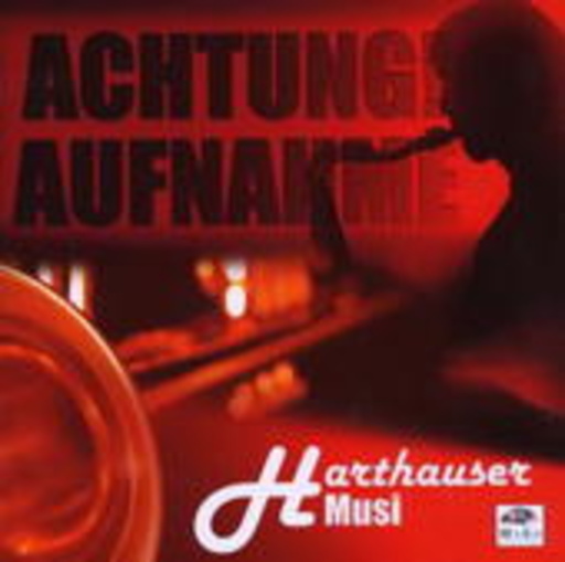 Harthauser Musi – Achtung! Aufnahme