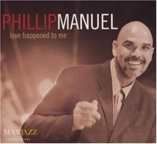 Phillip Manuel – Love Happened To Me