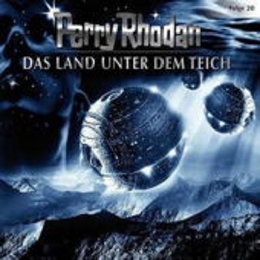 Diverse – Perry Rhodan (20) - Land unter dem Teich