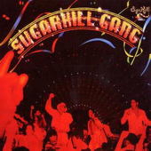 Sugarhill Gang – Rappers Delight