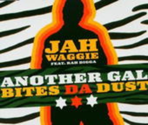 Jah Waggie – Another Gal Bites Da Dust