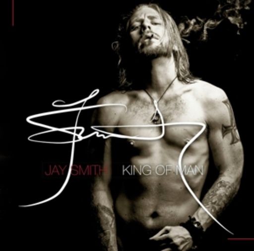 Jay Smith – King Of Man