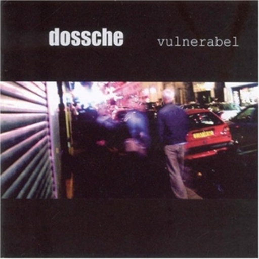 Dossche – Vulnerabel