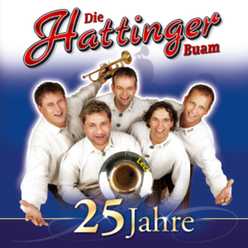 Die Hattinger Buam – 25 Jahre