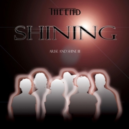 The Enid – Shining - Arise And Shine III