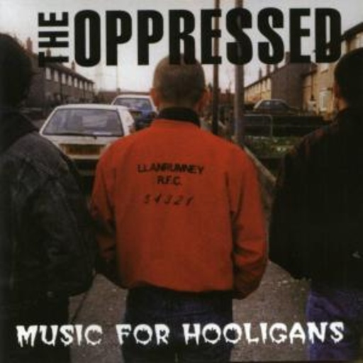 The Oppressed – Music For Hooligans