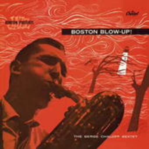 Serge Chaloff – Boston Blow Up
