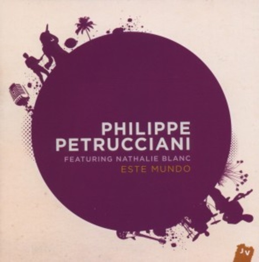 Philippe Petrucciani feat. Nathalie Blanc – Este Mundo