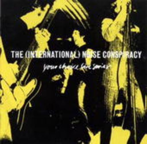 The ( International) Noise Conspiracy – Your Choice Live Series