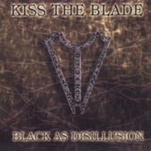 Kiss The Blade – Black As Disillusion