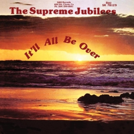 Supreme Jubilees – It'll All Be Over