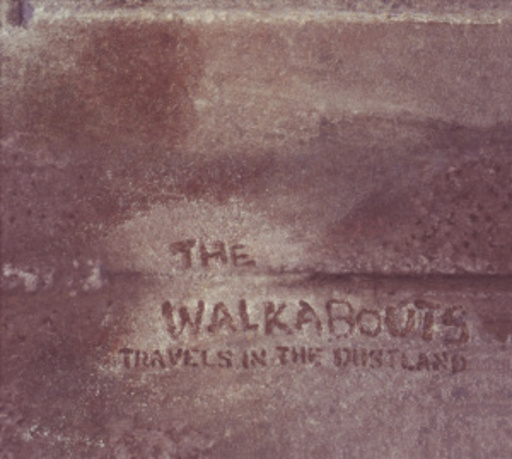 The Walkabouts – Travels In The Dustland