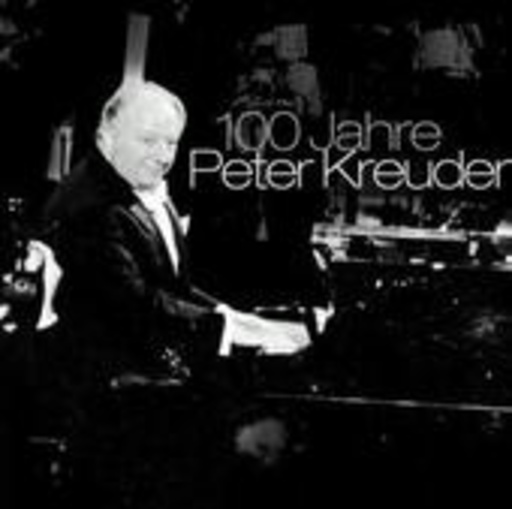 Peter Kreuder – 100 Jahre Peter Kreuder