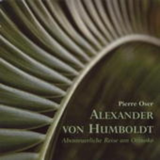 Pierre Oser – Abenteuerliche Reise am Orinoko