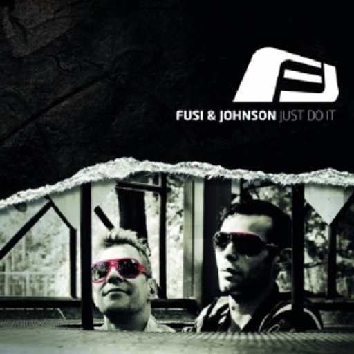 Fusi & Johnson – Just Do It