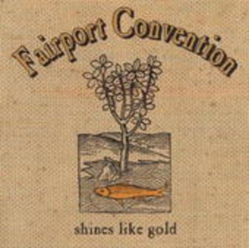 Fairport Convention – Shines Like Gold