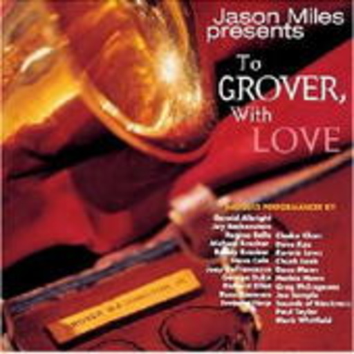 Jason Miles – To Grover With Love