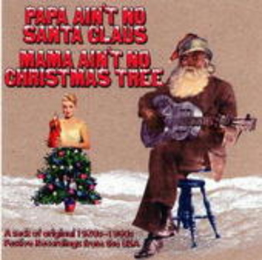 Diverse – Papa Ain't No Santa Claus - Mama Ain't No Christmas Tree