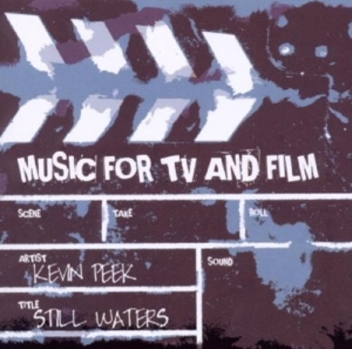 Kevin Peek – Still Waters - Music For Film And TV