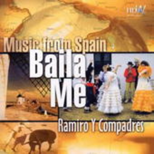 Ramiro Y Compadres – Music From Spain - Baila Me