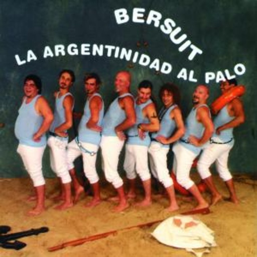 Bersuit Vergarabat – La Argentinidad Al Palo