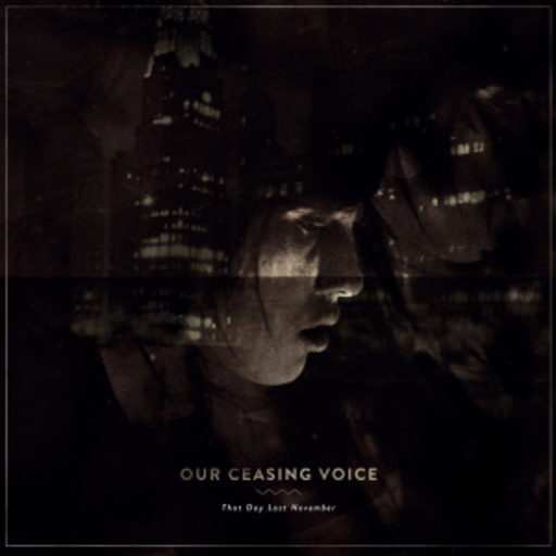 Our Ceasing Voice – That Day Last November