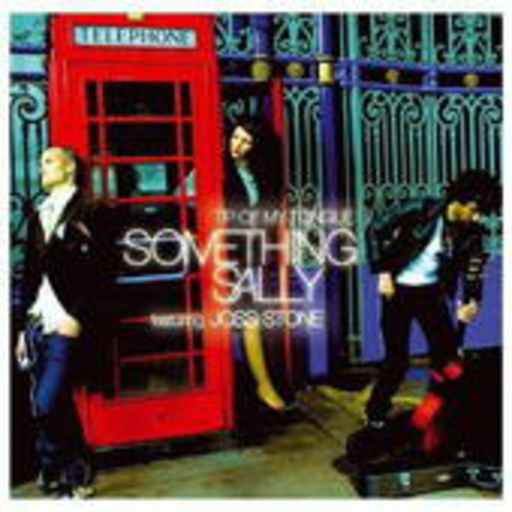 Something Sally feat. Joss Stone – Tip Of My Tongue
