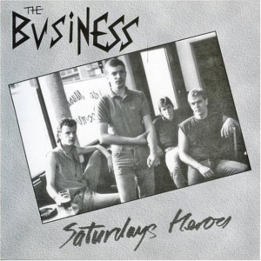 The Business – Saturday Heroes